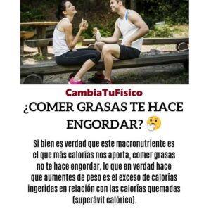 ¿Comer grasas te hace engordar?