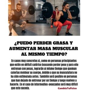 ¿Puedo perder grasa y aumentar masa muscular al mismo tiempo?