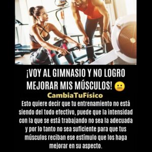 Voy al gimnasio y no logro mejorar mis músculos